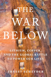Cover of "The War Below: Lithium, Copper, and the Global Battle to Power Our Lives"